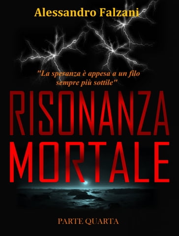 RISONANZA MORTALE - Alessandro Falzani