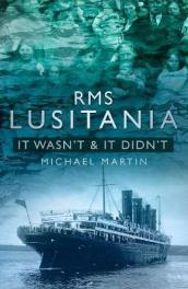 RMS Lusitania: It Wasn t and It Didn t