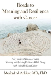 ROADS TO MEANING AND RESILIENCE WITH CANCER: