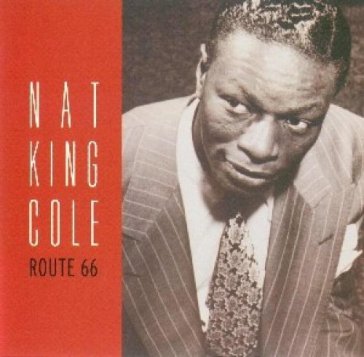 ROUTE 66 - Nat King Cole