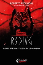 RSDIUG. Roma sarà distrutta in un giorno