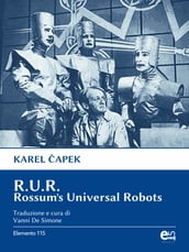 R.U.R. Rossum s Universal Robots