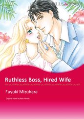 RUTHLESS BOSS, HIRED WIFE