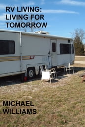 RV Living: Living For Tomorrow