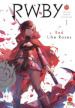 RWBY. Official manga anthology. 1: Red like roses
