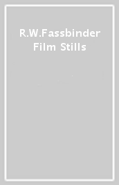 R.W.Fassbinder Film Stills
