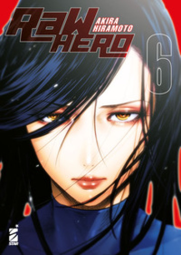 RaW Hero. 6. - Akira Hiramoto