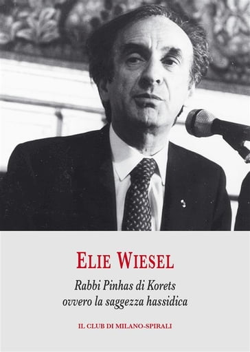 Rabbi Pinhas di Korets ovvero la saggezza hassidica - Elie Wiesel