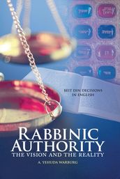 Rabbinic Authority, Volume 1