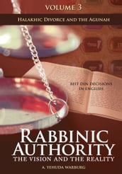 Rabbinic Authority, Volume 3