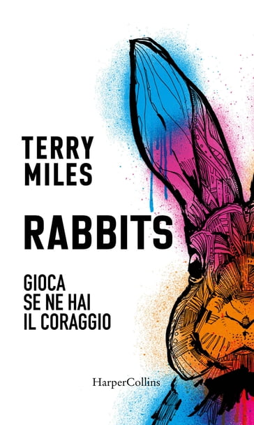 Rabbits. Gioca se hai il coraggio - Terry Miles