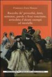 Raccolta de  proverbi, detti, sentenze, parole e frasi veneziane, arricchita d alcuni esempi ed istorielle