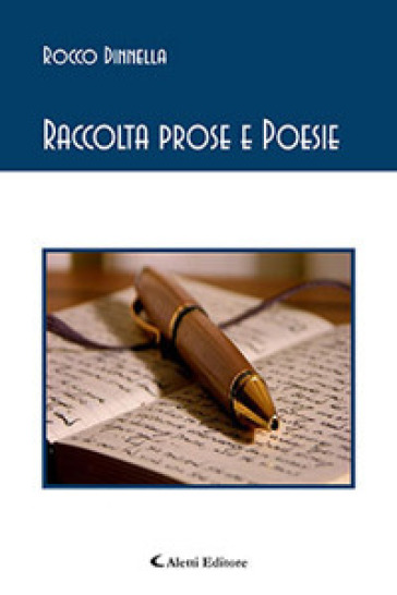 Raccolta prose e poesie - Rocco Dinnella