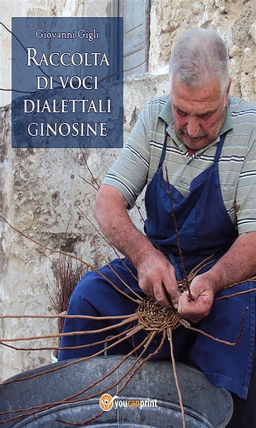 Raccolta di voci dialettali ginosine - DOTT. GIOVANNI GIGLI