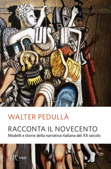 Racconta il Novecento - Walter Pedullà