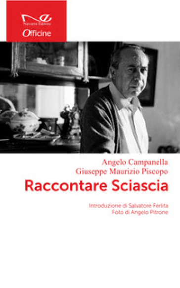 Raccontare Sciascia - Angelo Campanella - Giuseppe Maurizio Piscopo