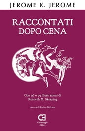 Raccontati dopo cena. Edizione integrale e annotata