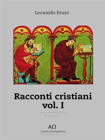 Racconti Cristiani - Vol. I - Leonardo Bruni