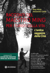 Racconti del Maestro Ming per i turisti della vita. L