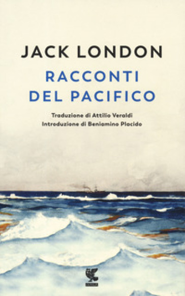 Racconti del Pacifico. Nuova ediz. - Jack London