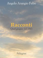 Racconti. Quel giugno 1943