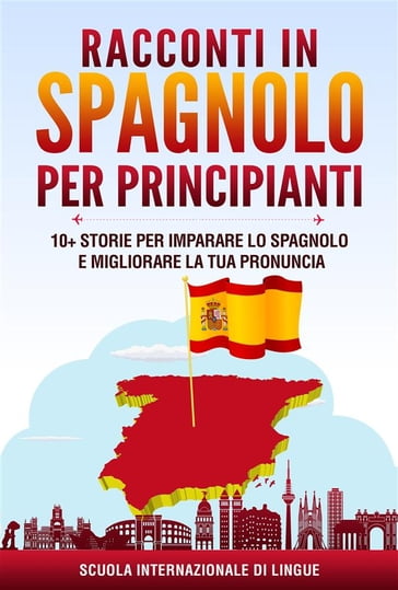 Racconti in Spagnolo per Principianti - Scuola Internazionale di Lingue