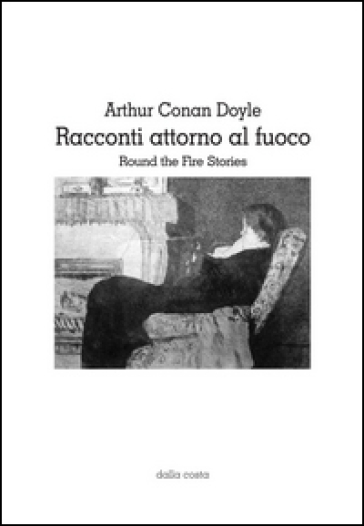 Racconti attorno al fuoco - Arthur Conan Doyle
