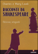 Racconti da Shakespeare. Ediz. integrale