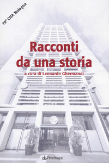 Racconti da una storia - Leonardo Ghermandi