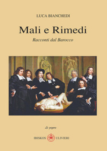 Racconti dal Barocco. Mali e rimedi - Luca Bianchedi