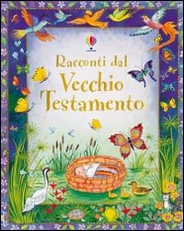 Racconti dal Vecchio Testamento. Ediz. illustrata - Heather Amery - Linda Edwards