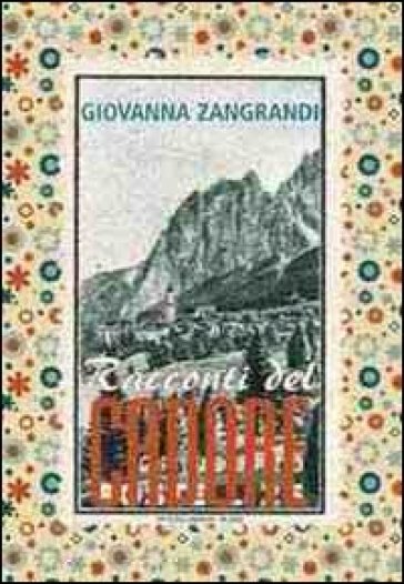 Racconti del Cadore - Giovanna Zangrandi