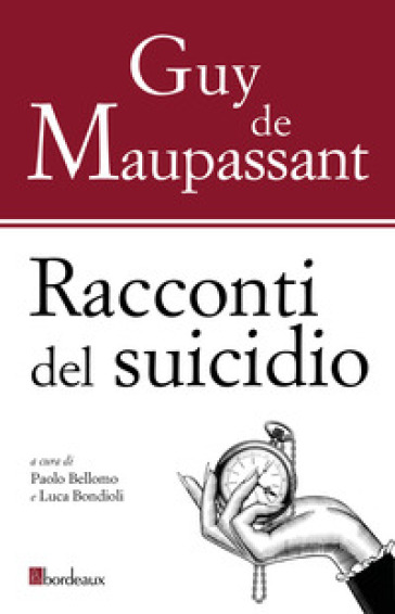 Racconti del suicidio - Guy de Maupassant