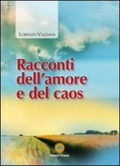 Racconti dell amore e del caos