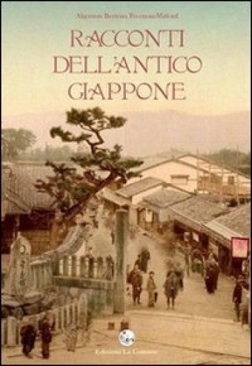 Racconti dell'antico Giappone - Bertram Freeman-Mitford Algernon