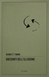 Racconti dell illusione. Ediz. integrale