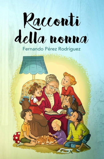 Racconti della Nonna - Fernando Pérez Rodríguez