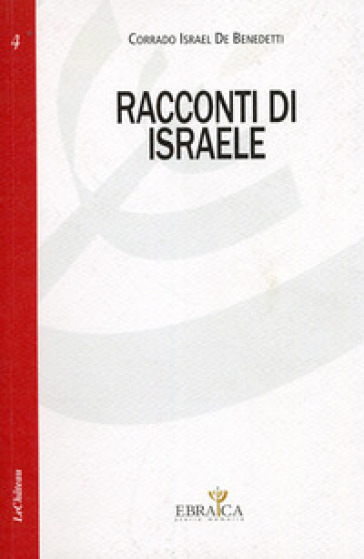 Racconti di Israele - C. Israel De Benedetti