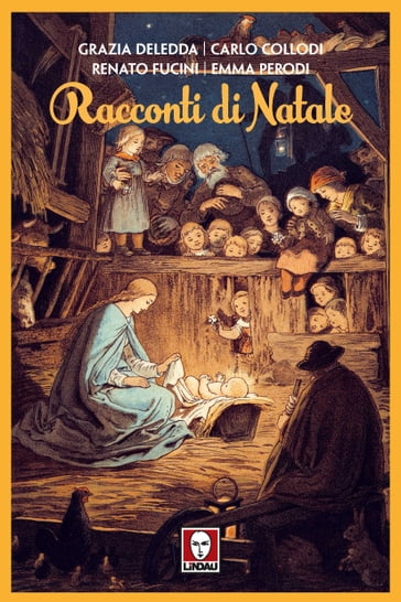 Racconti di Natale - Carlo Collodi - Emma Perodi - Grazia Deledda - Renato Fucini