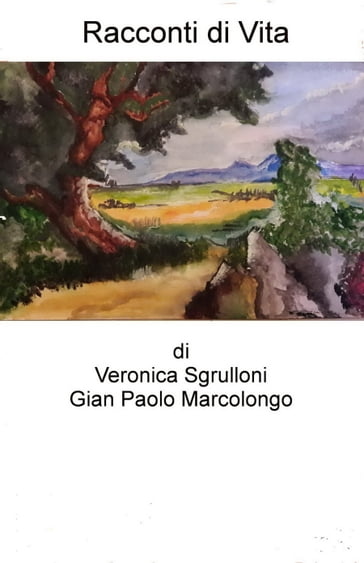 Racconti di Vita - Gian Paolo Marcolongo