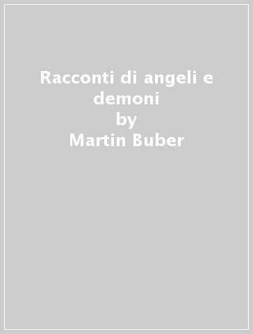 Racconti di angeli e demoni - Martin Buber | 