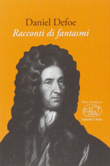 Racconti di fantasmi - Daniel Defoe