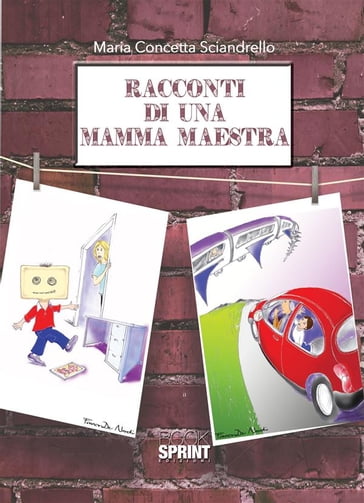 Racconti di una mamma maestra - Maria Concetta Sciandrello