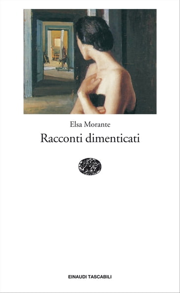 Racconti dimenticati - Elsa Morante - Irene Babboni