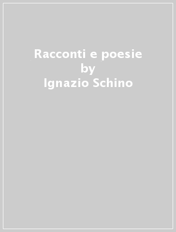 Racconti e poesie - Ignazio Schino | 