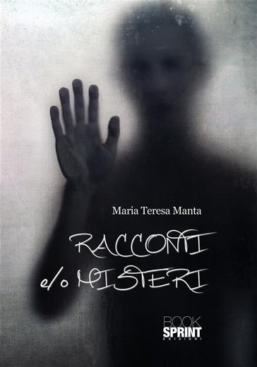 Racconti e/o misteri - Maria Teresa Manta