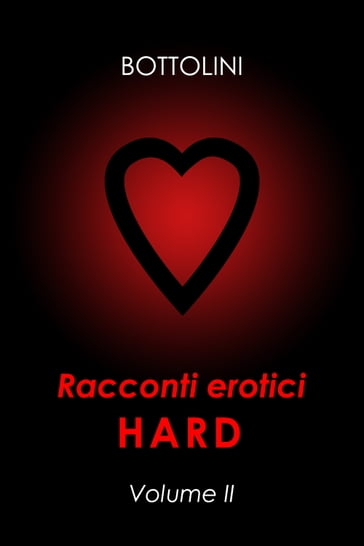 Racconti erotici hard - Bottolini