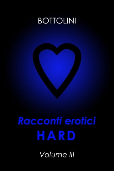 Racconti erotici hard - Bottolini