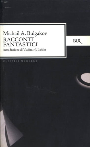Racconti fantastici - Michail A. Bulgakov