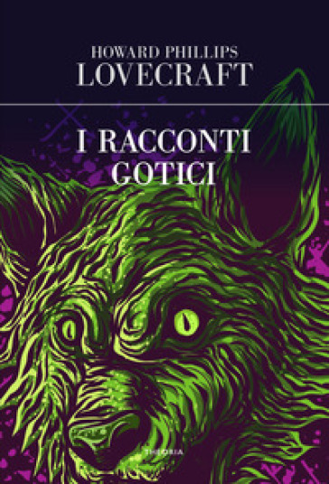 Racconti gotici - Howard Phillips Lovecraft